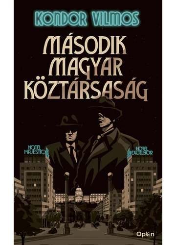 Második magyar köztársaság (új kiadás) Kondor Vilmos