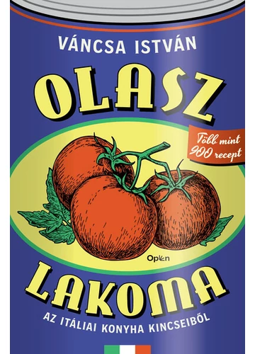 Olasz lakoma - Az itáliai konyha kincseiből Váncsa István