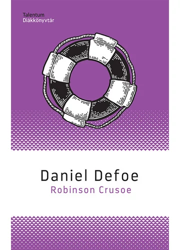 Robinson Crusoe - Talentum Diákkönyvtár (új kiadás) Daniel Defoe