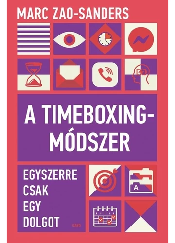A Timeboxing-módszer Marc Zao-Sanders