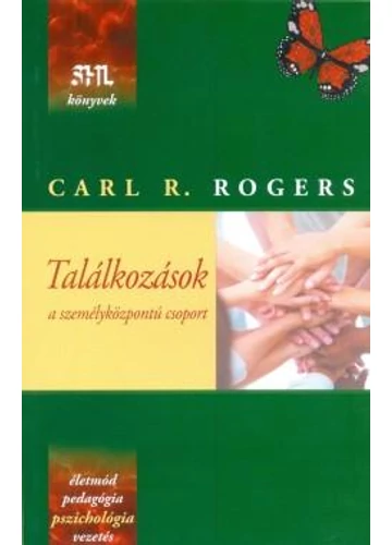 Találkozások - a személyközpontú csoport  Carl R. Rogers