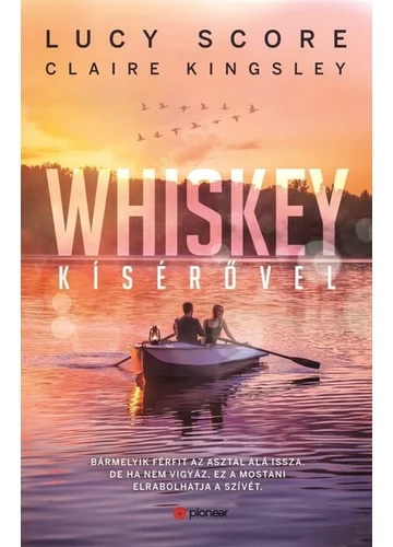 Whiskey kísérővel Claire Kingsley, Lucy Score