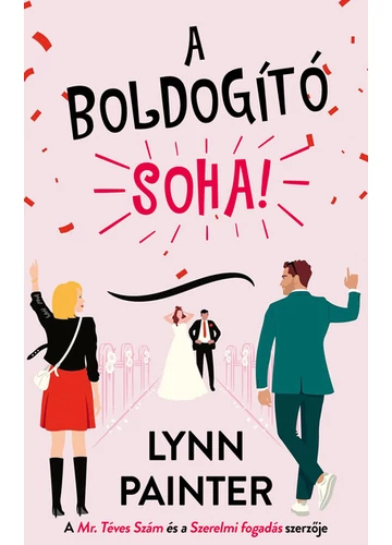 A boldogító soha! Lynn Painter, konyvaruhaz.eu, könyvesbolt, 