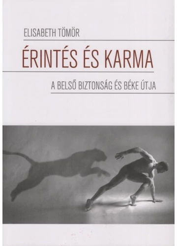 Érintés és karma - A belső biztonság és béke útja Elisabeth Tömör, konyvaruhaz.eu, sikerkönyvek, 