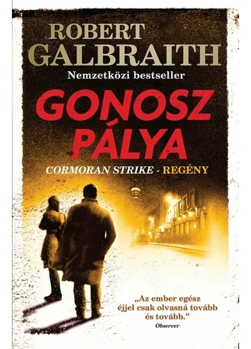 Gonosz pálya - Cormoran Strike (4. kiadás) Robert Galbraith (J. K. Rowling), konyvaruhaz.eu, sikerkönyv, 