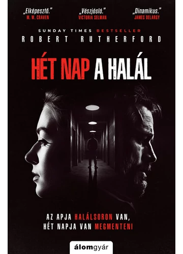 Hét nap a halál Robert Rutherford, konyvaruhaz.eu, könyvesbolt, 
