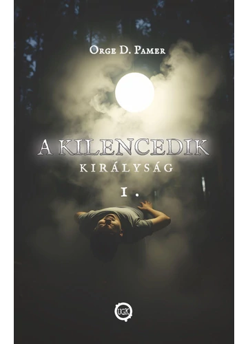 A kilencedik királyság 1. Orge D. Pamer, konyvaruhaz.eu, sikerkönyv, 