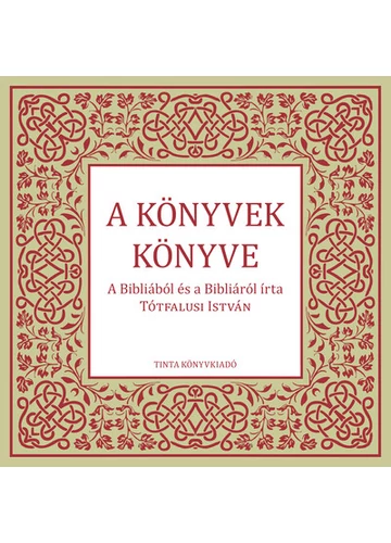 A könyvek könyve Tótfalusi István, könyváruház, könyvesbolt, siker könyvek, biblia, 