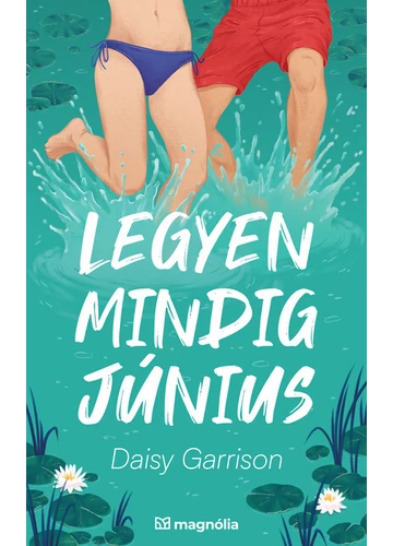 Legyen mindig június Daisy Garrison, konyvaruhaz.eu, sikerkönyv, 