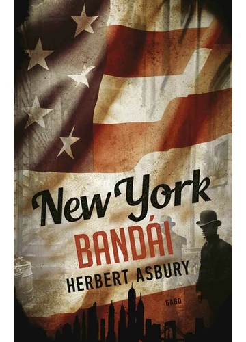 New York bandái  Herbert Asbury, konyvaruhaz.eu, könyvesbolt, 