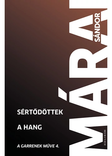 Sértődöttek - A hang - A Garrenek műve 4. (új kiadás) Márai Sándor, konyvaruhaz.eu, könyvesbolt, 