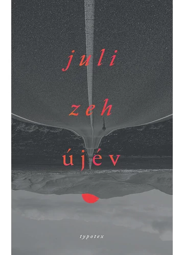 Újév - Typotex Világirodalom Juli Zeh, konyvaruhaz.eu, könyvesbolt, 