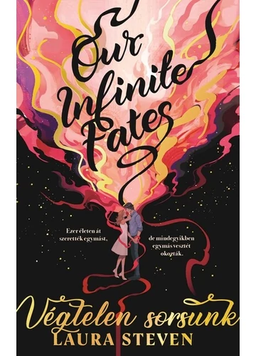 Our Infinite Fates - Végtelen sorsunk Laura Steven, konyvaruhaz.eu, sikerkönyvek, 