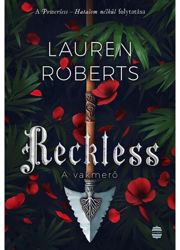 Reckless - A vakmerő (éldekorált) Lauren Roberts, konyvaruhaz.eu, sikerkönyv,