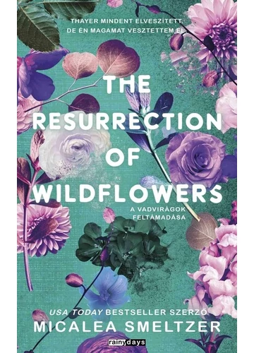 The Resurrection Of Wildflowers - A vadvirágok feltámadása (éldekorált) Micalea Smeltzer, konyvaruhaz.eu, könyvaesbolt, 