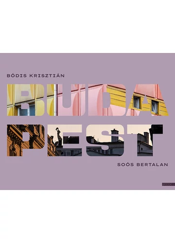 Budapest - Budapest Streetphoto Collective album Bódis Krisztián, Soós Bertalan