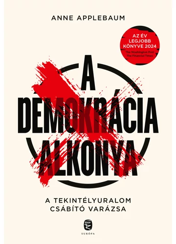 A demokrácia alkonya Anne Applebaum