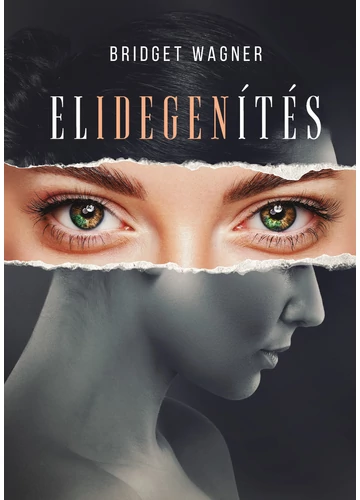 Elidegenítés  Bridget Wagner