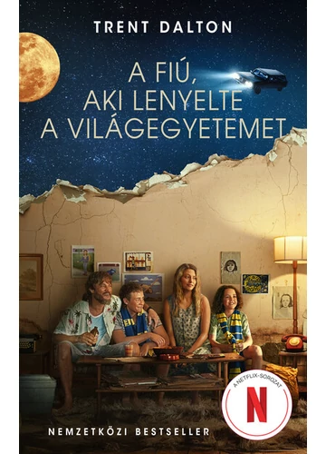 A fiú, aki lenyelte a világegyetemet Trent Dalton