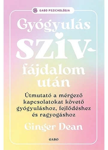 Gyógyulás szívfájdalom után Ginger Dean