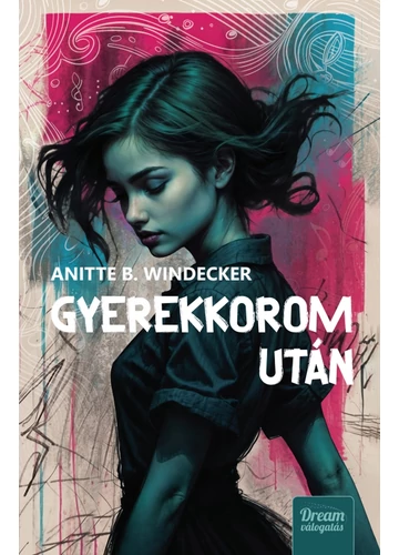 Gyerekkorom után - Éldekorált Anitte B. Windecker