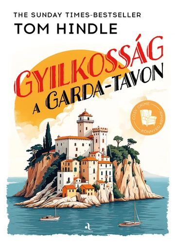 Gyilkosság a Garda-tavon - Cosy crime - Könnyed krimik Tom Hindle