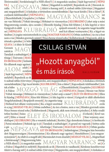 &quot;Hozott anyagból&quot; és más írások Csillag István