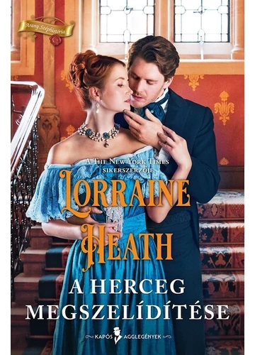 A herceg megszelídítése Lorraine Heath
