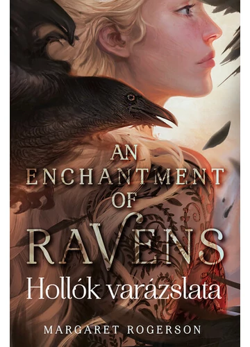 An Enchantment of Ravens - Hollók varázslata Margaret Rogerson