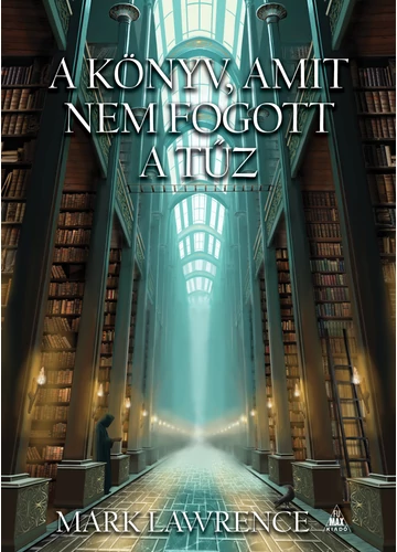 A könyv, amit nem fogott a tűz - Mark Lawrence