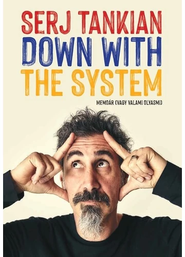 Down With The System - Memoár (vagy valami olyasmi) Serj Tankian