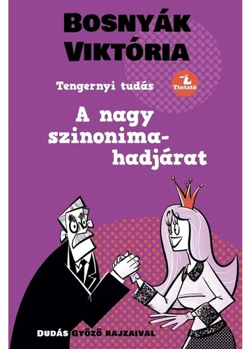 A nagy szinonima-hadjárat - Tengernyi Tudás (új kiadás) Bosnyák Viktória