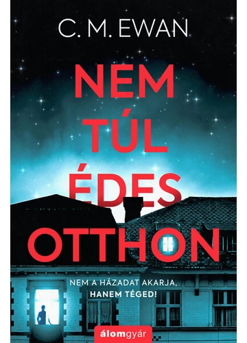 Nem túl édes otthon C. M. Ewan