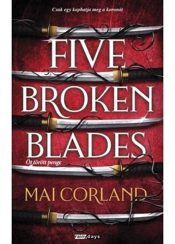 Five Broken Blades - Öt törött penge Mai Corland