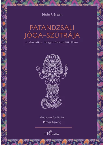 Patandzsali Jóga-szútrája a klasszikus magyarázatok tükrében