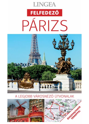 Párizs - Lingea felfedező - A legjobb városnéző útvonalak összehajtható térképpel (2. kiadás) Rachel Ifans, Victoria Trott