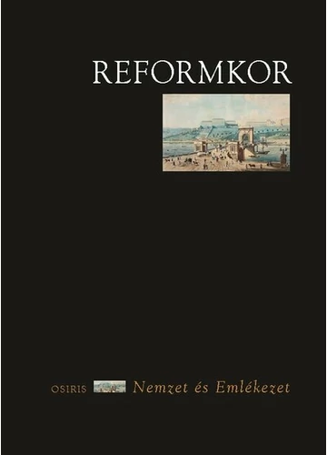 Reformkor - Nemzet és emlékezet Melkovics Tamás (szerk.)