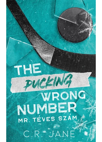 The Pucking Wrong Number – Mr. Téves Szám (éldekorált) C.R. Jane