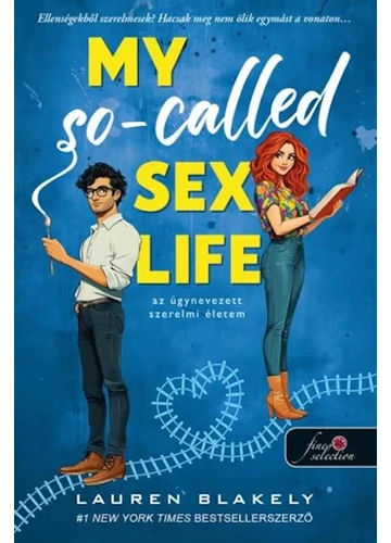 My So-Called Sex Life - Az úgynevezett szerelmi életem Lauren Blakely