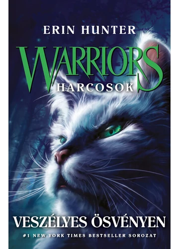 Warriors - Harcosok 5. - Veszélyes ösvényen Erin Hunter