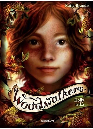 Woodwalkers 3. - Holly titka Katja Brandis