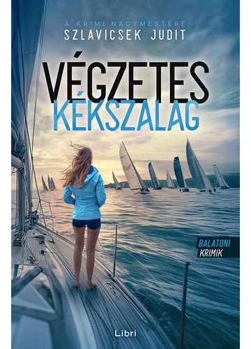 Végzetes Kékszalag - Balatoni krimik Szlavicsek Judit