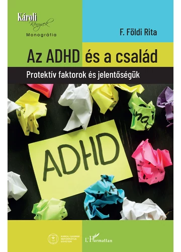 Az ADHD és a család  F. Földi Rita, konyvaruhaz.eu, 