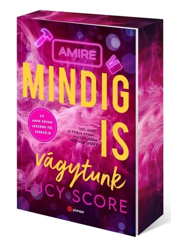 Amire mindig is vágytunk - Éldekorált Lucy Score, konyvaruhaz.eu, sikerkönyvek, 