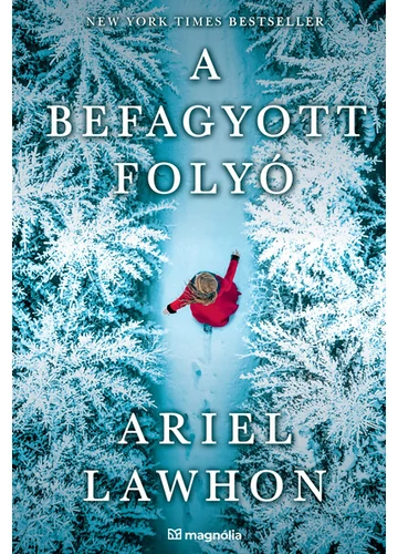 A befagyott folyó Ariel Lawhon, konyvaruhaz.eu, 