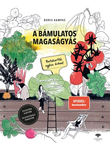 A bámulatos magaságyás - Betakarítás egész évben Doris Kampas, konyvaruhaz.eu, sikerkönyvek,
