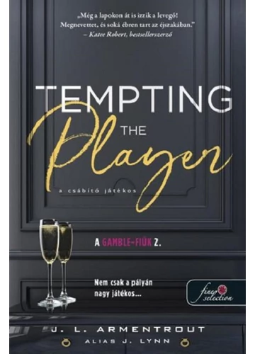 Tempting the Player - A csábító játékos  Jennifer L. Armentrout writing as J. Lynn, konyvaruhaz.eu, 