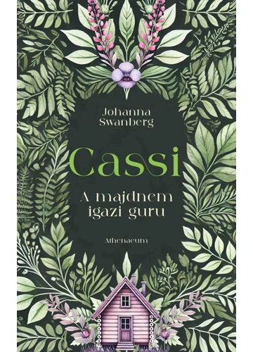 Cassi - A majdnem igazi guru  Johanna Swanberg, konyvaruhaz.eu, 
