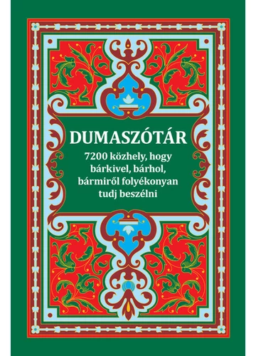 Dumaszótár - 7200 közhely, hogy bárkivel, bármiről, bárhol folyamatosan tudj beszélni Cserháthalápy Halápy Gábor, konyvaruhaz.eu, 