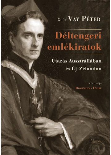 Déltengeri emlékiratok  Vay Péter-Domaniczky Endre, konyvaruhaz.eu, 